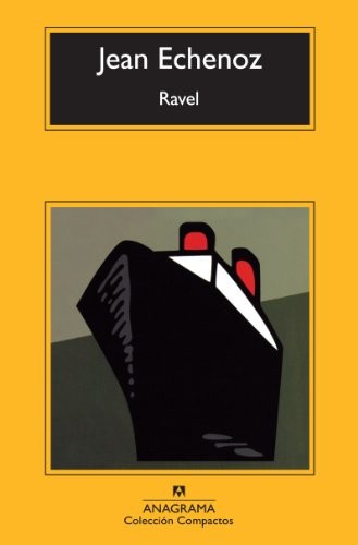 Ravel (Spanish language, 2014, Editorial Anagrama S.A., Editorial Anagrama, Anagrama)