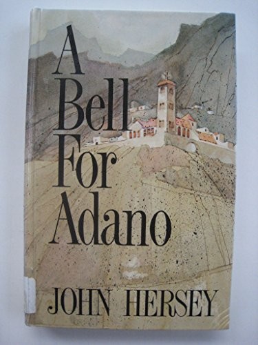 A bell for Adano (1991, Thorndike Press, Thorndike Pr)