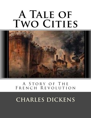 A Tale of Two Cities (Paperback, 2018, CreateSpace Independent Publishing Platform)