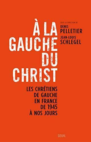 A la gauche du Christ (Paperback, French language, 2012, Seuil)