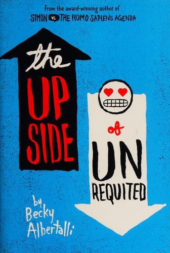 The upside of unrequited (2017, Balzer & Bray)