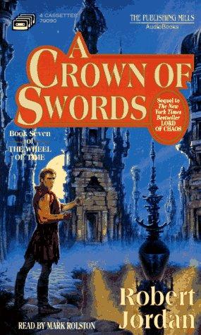 A Crown of Swords (The Wheel of Time, 7 - audiocassette) (AudiobookFormat, 1996, Publishing Mills)