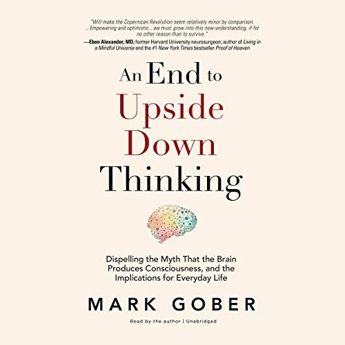 An End to Upside Down Thinking (AudiobookFormat, Waterside Productions, Inc. and Blackstone Audio)