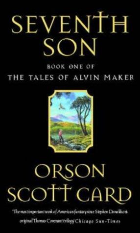 Seventh Son (The Tales of Alvin Maker) (Paperback, 1991, Orbit)