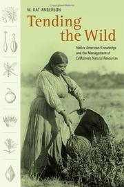 Tending the Wild (2005, University of California Press)