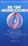 Die fünf Weltreligionen. (Hardcover, German language, 1997, Diederichs GmbH & Co. KG, Verlag Eugen)