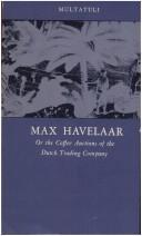 Max Havelaar, or, The coffee auctions of the Dutch Trading Company (1982, University of Massachusetts Press)