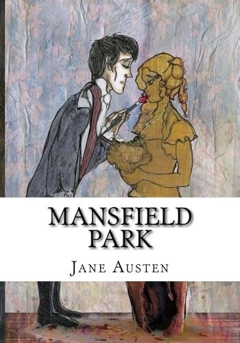 Mansfield Park (2018, CreateSpace Independent Publishing Platform)