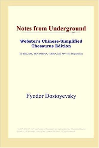 Notes from Underground (Webster's Chinese-Simplified Thesaurus Edition) (Paperback, 2006, ICON Group International, Inc.)