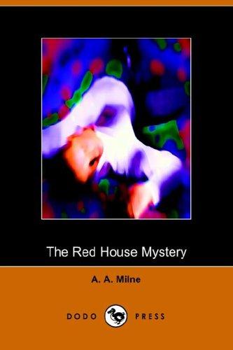 The Red House Mystery (Paperback, 2005, Dodo Press)