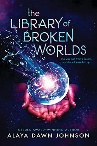 The Library of Broken Worlds (Hardcover, 2023, Scholastic, Incorporated, Scholastic Press)