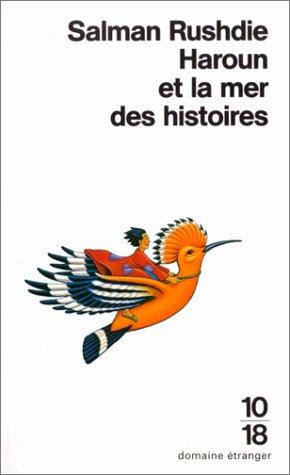 Haroun et la Mer des histoires (1993, Editions 10/18)