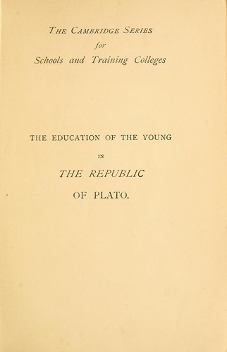 The education of the young in The Republic of Plato (1901, At the University Press)