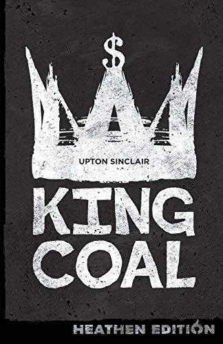 King Coal (Paperback, 2018, Heathen Editions)