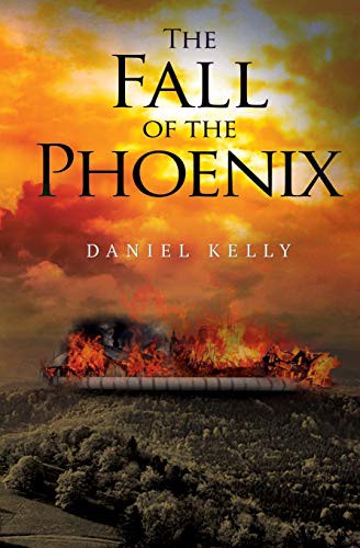 The Fall of the Phoenix (Paperback, 2018, Olympia Publishers, olympia publishers)