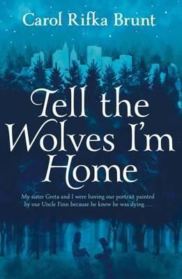 Tell The Wolves Im Home (2012, MacMillan)