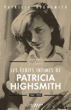Les écrits intimes de Patricia Highsmith, 1941-1995 (Français language, Calmann-Lévy)