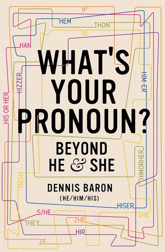 What's Your Pronoun?: Beyond He and She (2020, Liveright)