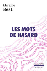 Les mots de hasard (French language, 2024, Gallimard)