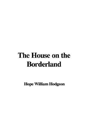 The House on the Borderland (2006, IndyPublish.com)