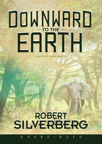 Downward to the Earth (EBook, 2011, Blackstone Pub)