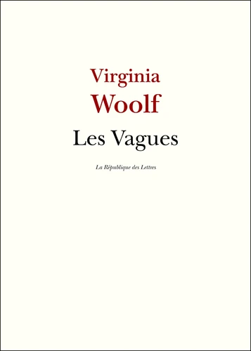 Les vagues (EBook, français language, 2015, République des Lettres)