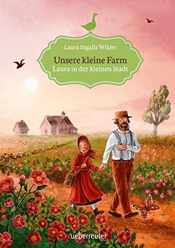 Unsere kleine Farm 6. Laura in der kleinen Stadt (Hardcover, 2017, Ueberreuter Verlag)