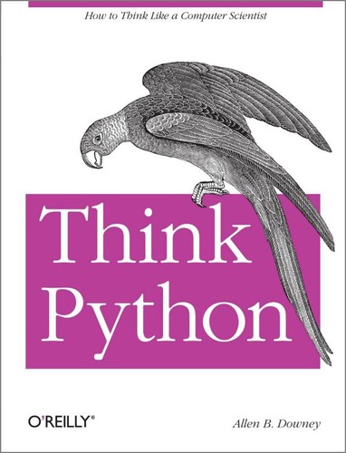 Think Python (Paperback, 2012, O’Reilly Media)