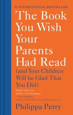 The Book You Wish Your Parents Had Read (2020, Pamela Dorman Books)
