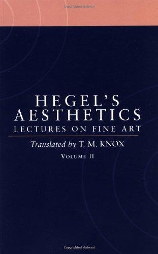 Aesthetics: Lectures on Fine Art Volume II (1998)