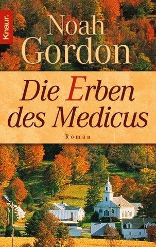 Die Erben des Medicus. (Paperback, German language, 1997, Droemersche Verlagsanstalt Th. Knaur Nachf., GmbH & Co.)