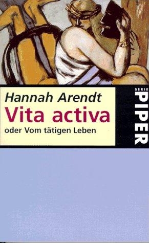 Vita activa (German language, 2001, R. Piper)