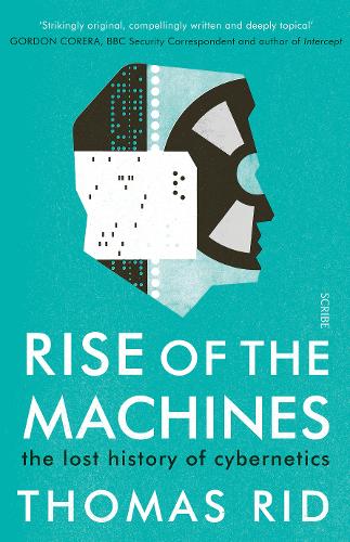 Rise of the Machines (Hardcover, 2016, Scribe Publications)