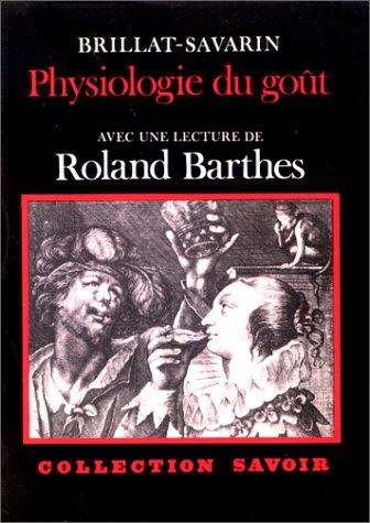 Physiologie du goût (Paperback, French language, 1981, Hermann)
