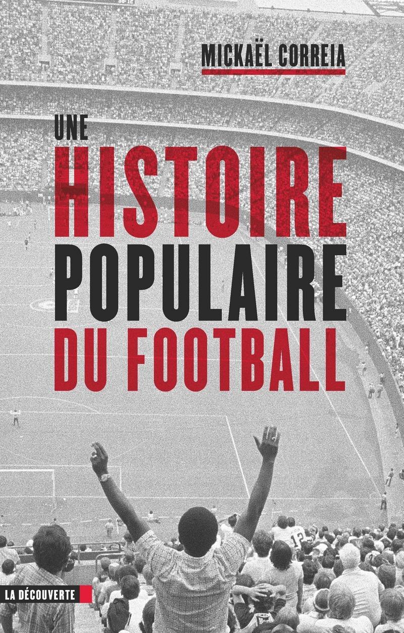 Une histoire populaire du football (French language, 2018)