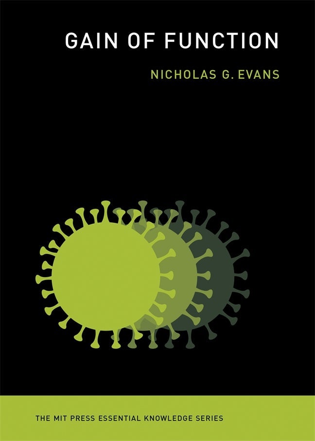 Gain of Function (2025, MIT Press)