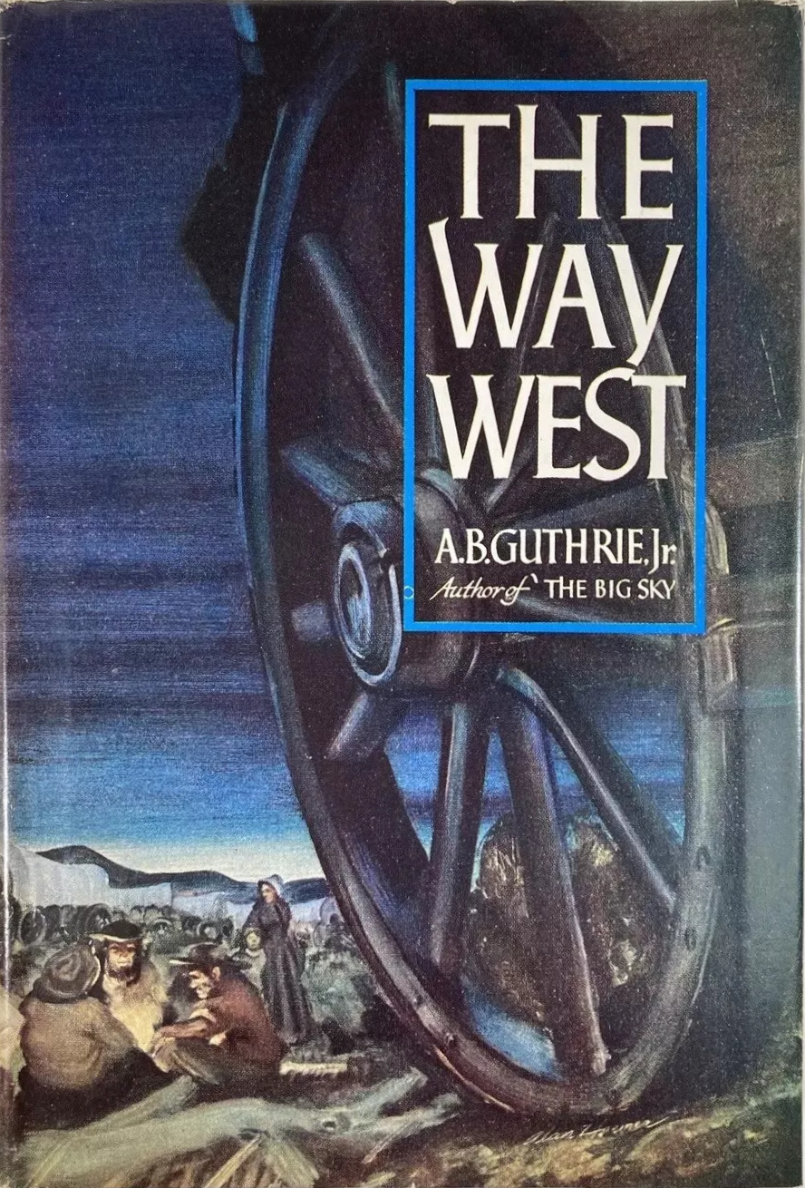 The Way West (Hardcover, 1949, William Sloane & Associates)