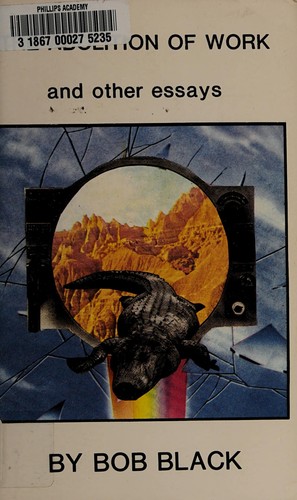 Abolition of Work and Other Essays (Paperback, Loompanics Unlimited)
