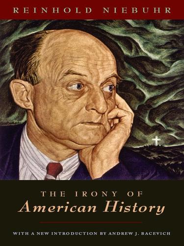 The Irony of American History (EBook, 2010, University of Chicago Press)