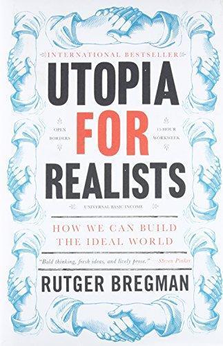 Utopia for Realists (2018, Back Bay Books)