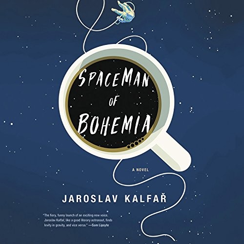 Spaceman of Bohemia (2017, Hachette Audio and Blackstone Audio)