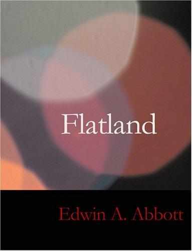 Flatland (Large Print Edition) (Paperback, 2007, BiblioBazaar)