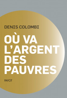Où va l'argent des pauvres (français language, 2020, Payot)