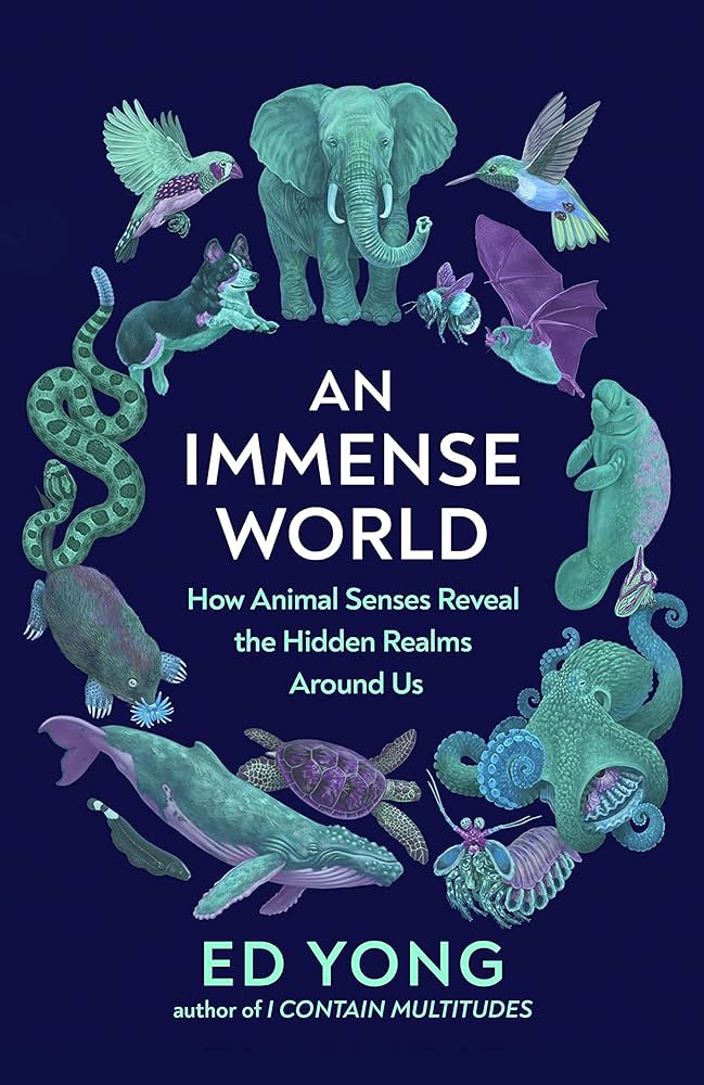 An Immense World (2022, Penguin Random House)