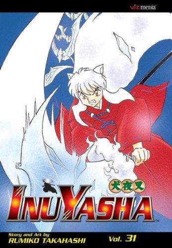 Inuyasha, Volume 31 (GraphicNovel, 2007, VIZ Media LLC)