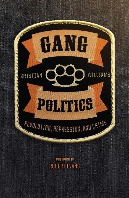 Gang Politics (2022, AK Press)