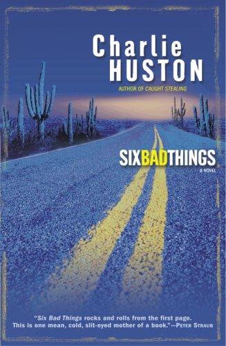 Six bad things (2005, Ballantine Books)