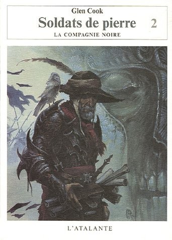 Soldats de pierre, Tome 2 : Les Annales de la Compagnie noire (2006, L'Atalante Editions)