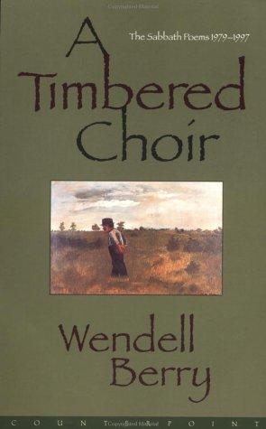 A Timbered Choir (Paperback, 1999, Counterpoint)