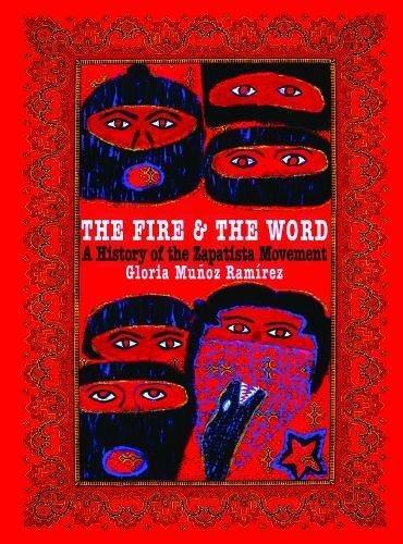 The Fire and the Word : A History of the Zapatista Movement (2008)